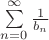 $\sum\limits_{n=0}^{\infty} \frac 1{b_n}$