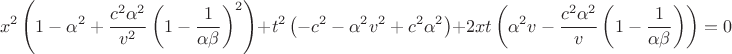 $$x^2\left(1-\alpha^2+\frac{c^2\alpha^2}{v^2}\left(1-\frac{1}{\alpha\beta}\right)^2\right) + t^2\left(-c^2-\alpha^2v^2+c^2\alpha^2\right) + 2xt\left(\alpha^2v-\frac{c^2\alpha^2}{v}\left(1-\frac{1}{\alpha\beta}\right)\right)=0$$