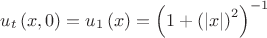 $u_{{t}} \left( x,0 \right) =u_{{1}} \left( x \right) = \left( 1+ \left(  \left| x \right| \right) ^{2} \right) ^{-1}$