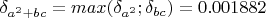 $\delta_{a^2+bc}=max(\delta_{a^2};\delta_{bc})=0.001882$