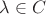 $\lambda \in \mathb{C}$