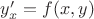 $y'_x=f(x,y)$
