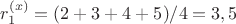 $r_1^{(x)}=(2+3+4+5)/4=3,5$ $r_1^{(x)}=(2+3+4+5)/4=3,5$