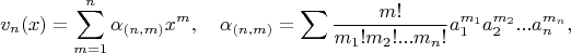 $$v_n(x)=\sum\limits_{m=1}^n{\alpha_{(n,m)}}x^m,\quad\alpha_{(n,m)}=\sum\frac{m!}{m_1!m_2!...m_n!}a_1^{m_1}a_2^{m_2}...a_n^{m_n},$$