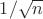 $1/\sqrt n$