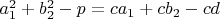$a_1^2+b_2^2-p=ca_1+cb_2-cd$