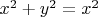 $x^2+y^2=x^2$