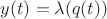 $ y(t) = \lambda(q(t)) $