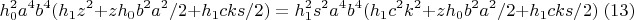 $$h_0^2a^4b^4(h_1z^2+zh_0b^2a^2/2+h_1cks/2)=h_1^2s^2a^4b^4(h_1c^2k^2+zh_0b^2a^2/2+h_1cks/2)\;(13)$$