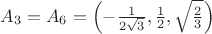 $A_3=A_6=\left(-\frac{1}{2\sqrt{3}},\frac{1}{2},\sqrt{\frac23}\right)$