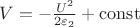 $V=-\frac{ U^2}{2\varepsilon_2}+\operatorname{const}$
