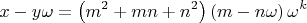 $$x - y\omega  = \left( {m^2  + mn + n^2 } \right)\left( {m - n\omega } \right)\omega ^k $
