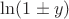 $\ln(1 \pm y)$