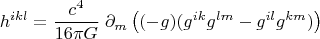 $$ h^{ikl}=\frac{c^4}{16 \pi G} \; \partial_{m} \left( (-g) (g^{ik} g^{lm}-g^{il} g^{km}) \right) $$