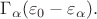 $\Gamma_\alpha(\varepsilon_0-\varepsilon_\alpha).$