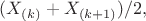 $(X_{(k)}+X_{(k+1)})/2,$