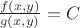 $\frac {f(x,y)}{g(x,y)}=C$ $\frac {f(x,y)}{g(x,y)}=C$