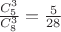 $\frac{C_{5}^{3}}{C_{8}^{3}} = \frac{5}{28}$