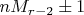 $nM_{r-2}\pm 1$