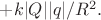 $+k|Q||q|/R^2.$