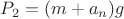 $P_2=(m+a_n)g$