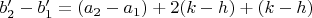 $b_2'-b_1'=(a_2-a_1)+2(k-h)+(k-h)$
