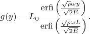 $$g(y)=L_0\frac{  \operatorname {erfi} \left(\frac{\sqrt{\rho} \omega y}{\sqrt{2E}}\right)}{ \operatorname {erfi} \left(\frac{\sqrt{\rho} \omega L}{\sqrt{2E}}\right)}.$$