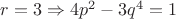 $r=3\Rightarrow 4p^2-3q^4=1$