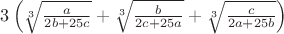 $3\left(\sqrt[3]{\frac{a}{2b+25c}}+\sqrt[3]{\frac{b}{2c+25a}}+\sqrt[3]{\frac{c}{2a+25b}}\right)$