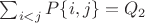 $\sum_{i<j}{P\{i,j\}}=Q_2$ $\sum_{i<j}{P\{i,j\}}=Q_2$