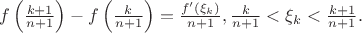 $f\left(\frac{k+1}{n+1}\right)-f\left(\frac{k}{n+1}\right)=\frac{f'(\xi_k)}{n+1}, \frac{k}{n+1}<\xi_k<\frac{k+1}{n+1}.$