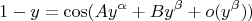 $$1-y=\cos(Ay^{\alpha}+By^{\beta}+o(y^{\beta}))$$