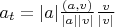 $a_t = |a| \frac{(a,v)}{|a||v|} \frac{v}{|v|}$