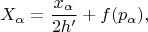 $$X_\alpha = \frac{x_\alpha}{2 h'} + f(p_\alpha),$$