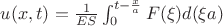 $u(x,t)= \frac 1 {ES} \int_0^{t- \frac x a} F( \xi)d( \xi a)
