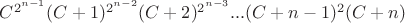 $C^{2^{n-1}}(C+1)^{2^{n-2}}(C+2)^{2^{n-3}}...(C+n-1)^2(C+n)$