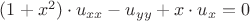 $  (1 + x^2) \cdot u_{xx} - u_{yy} + x \cdot u_x = 0 $