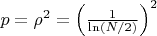 $ p = \rho^2 = \left(\frac{1}{\ln (N/2)}\right)^2 $