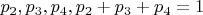 $p_2,p_3,p_4, p_2+p_3+p_4=1$