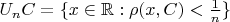$U_nC=\{x\in\mathbb R:\rho(x,C)<\frac 1n\}$