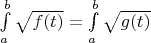 $\int\limits_a^b\sqrt{f(t)}=\int\limits_a^b\sqrt{g(t)}$