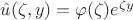 $\hat u(\zeta,y) = \varphi(\zeta) e^{\zeta y}$