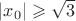 $|x_0|\geqslant\sqrt3$