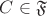 $C\in\mathfrak{F}$