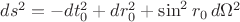 $ds^2 = -dt_0^2+dr_0^2+\sin^2r_0\,d\Omega^2$