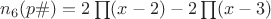 $n_6(p\#)=2\prod(x-2)-2\prod(x-3)$