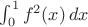 $\int_0^1 f^2(x)\,dx$