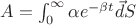 $ A = \int_{0}^{ \infty}  \alpha e^{- \beta t} \vec dS $