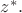$z^*.$