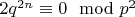 $2q^ {2n}\equiv 0\mod p^2$
